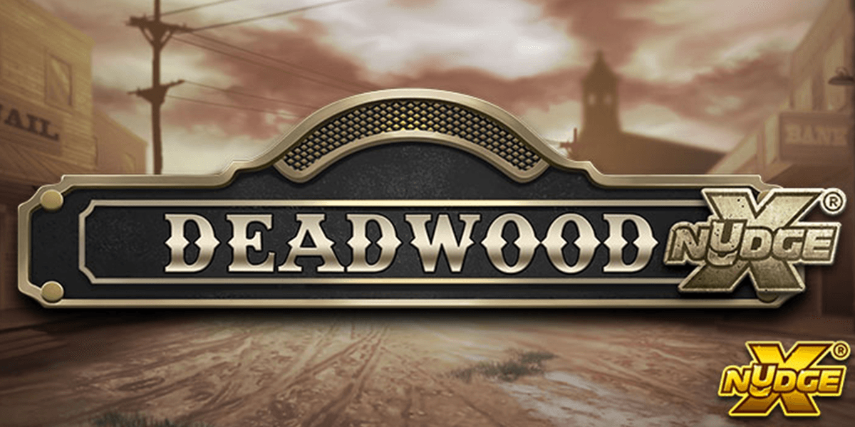 Deadwood xNudge®